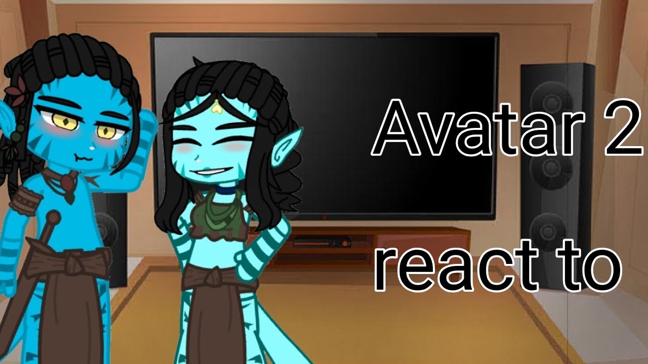 Avatar 2 react to ??? | part 1 | multi-fandom:3