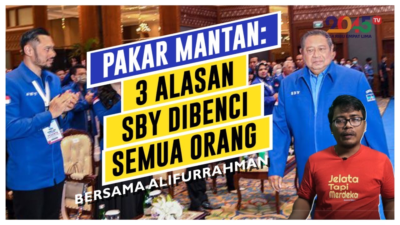 ALIFURRAHMAN: 3 ALASAN MENGAPA SBY DIBENCI SEMUA ORANG (PAKAR MANTAN #31)