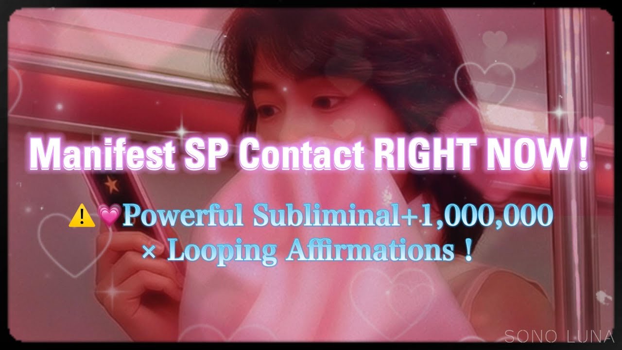 ⚠️ Manifest SP Contact RIGHT NOW!  💗+1,000,000 Affirmation ✧ Instant Message#subliminal ! 💑