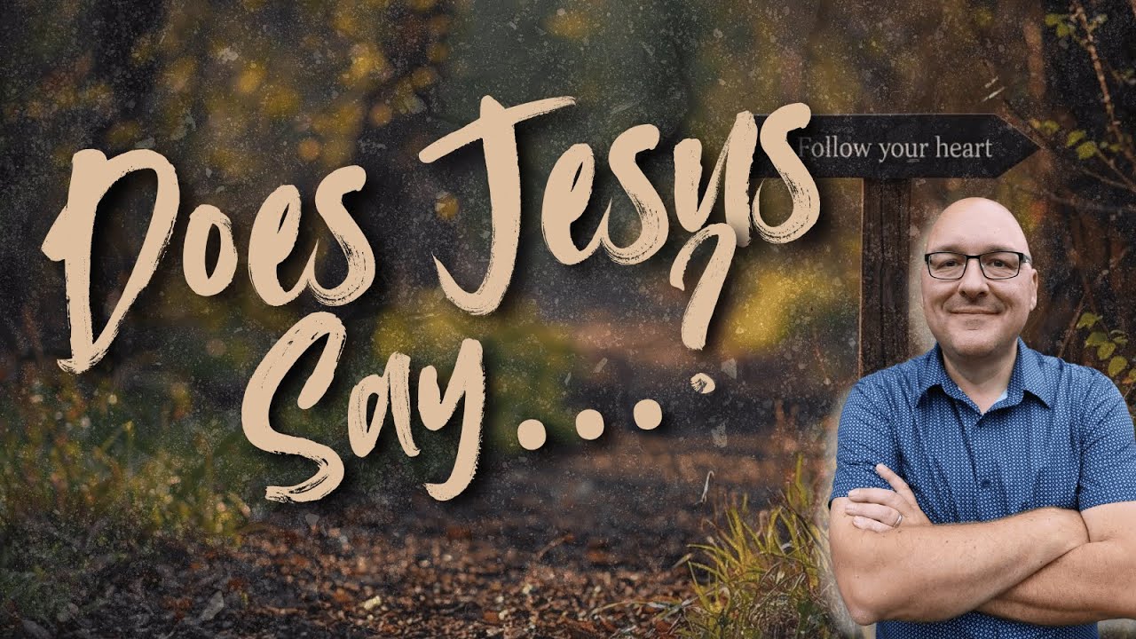 Jesus Rejected 'Follow Your Heart' — Here's His Alternative