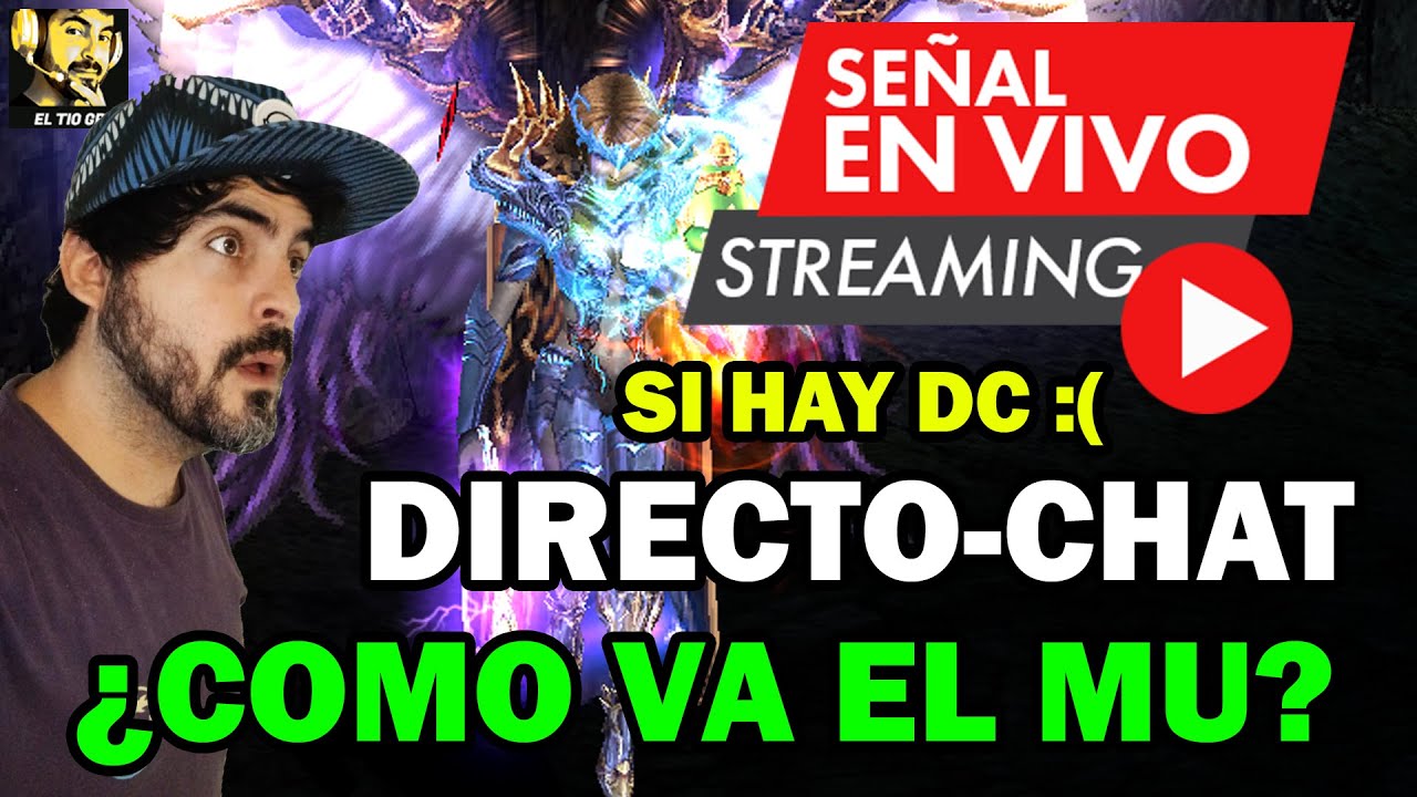 DIRECTO-CHAT ¿HAY MUCHO DC EN GMO? CHARLEMOS!🔥🤘l Mu online S20.1.3