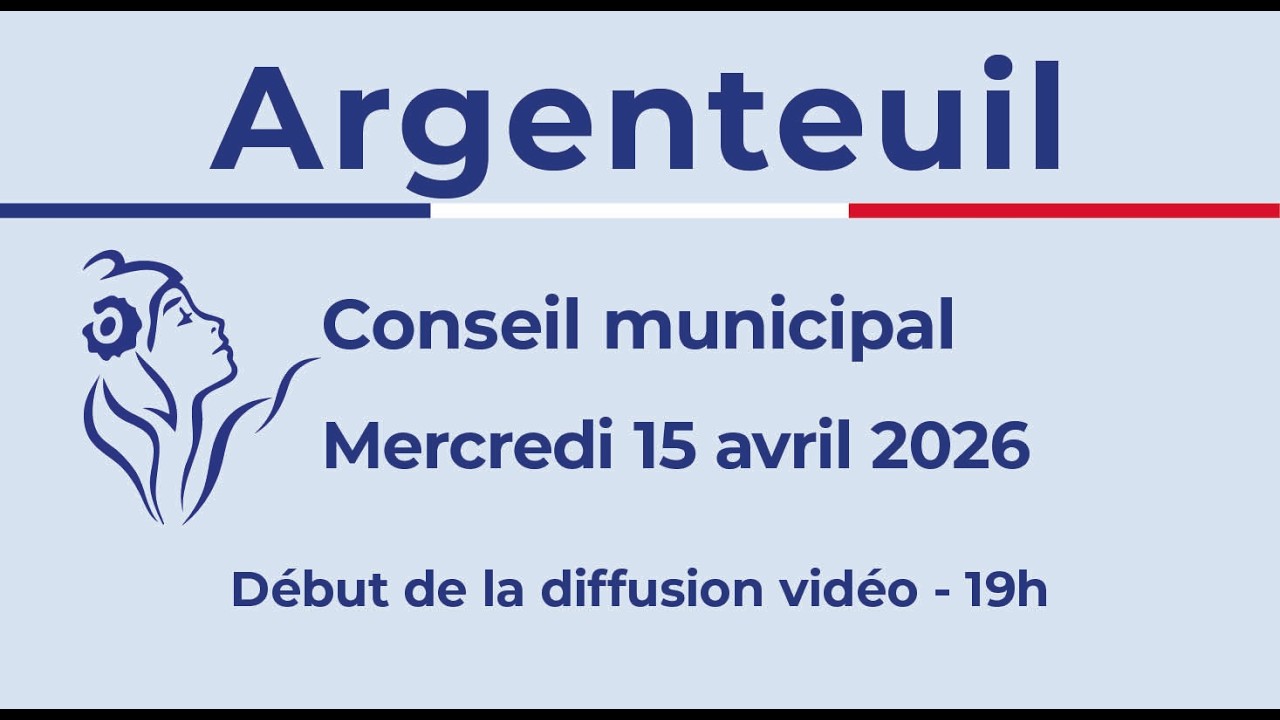 Conseil Municipal - Ville d'Argenteuil 15/04/2026