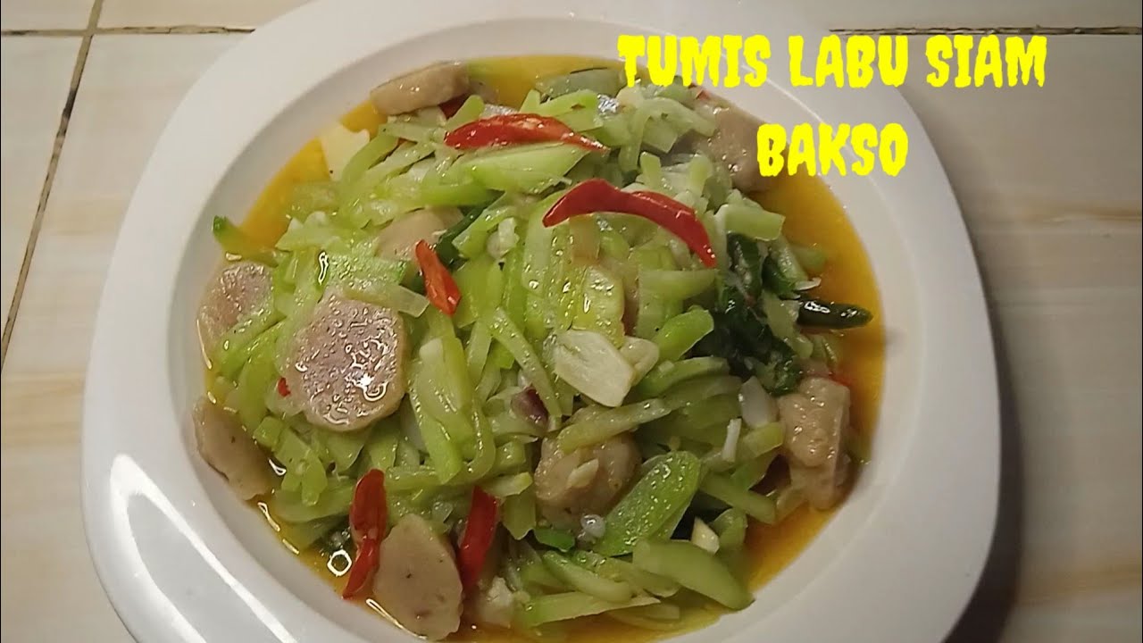 RESEP TUMIS LABU SIAM BAKSO SIMPEL DAN ENAK