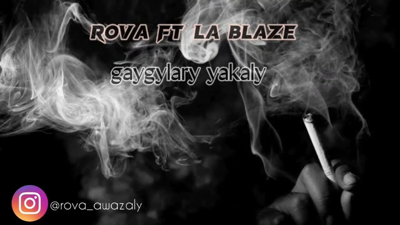 Rova ft La Blaze - Gaygylary yakaly(TURKMEN RAP)
