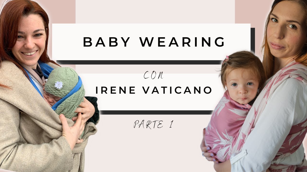 Portare in fascia: da dove iniziare? | Baby Wearing con Irene Vaticano