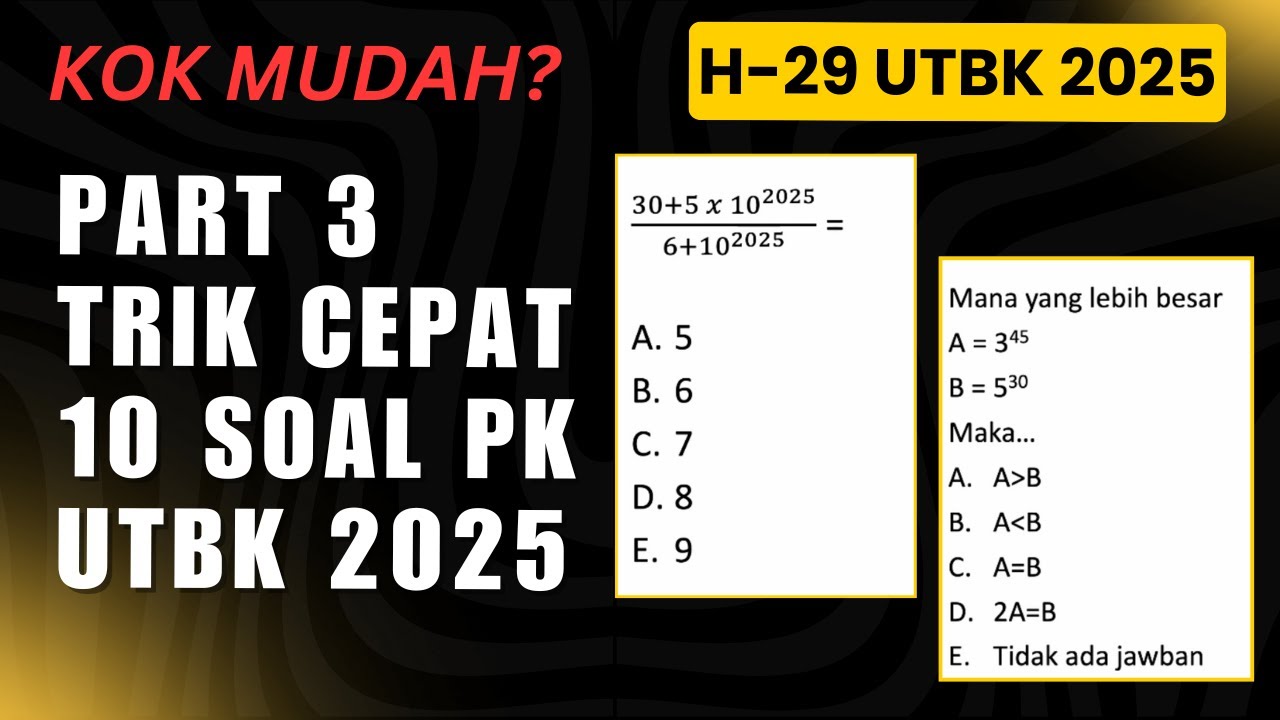 10 TRIK CEPAT SOAL PENGETAHUAN KUANTITATIF UTBK 2025 || PART 3