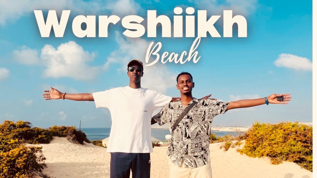 DALXIIS WARSHIIKH  BEACH🏖️