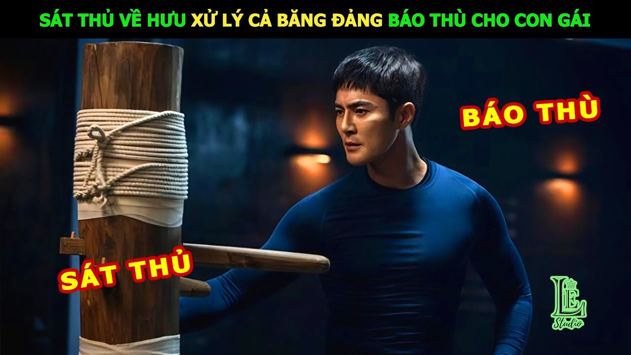 Sát Thủ Về Hưu Xử Lý Cả Băng Đảng Báo Thù Cho Con Gái | Review Phim Lẻ