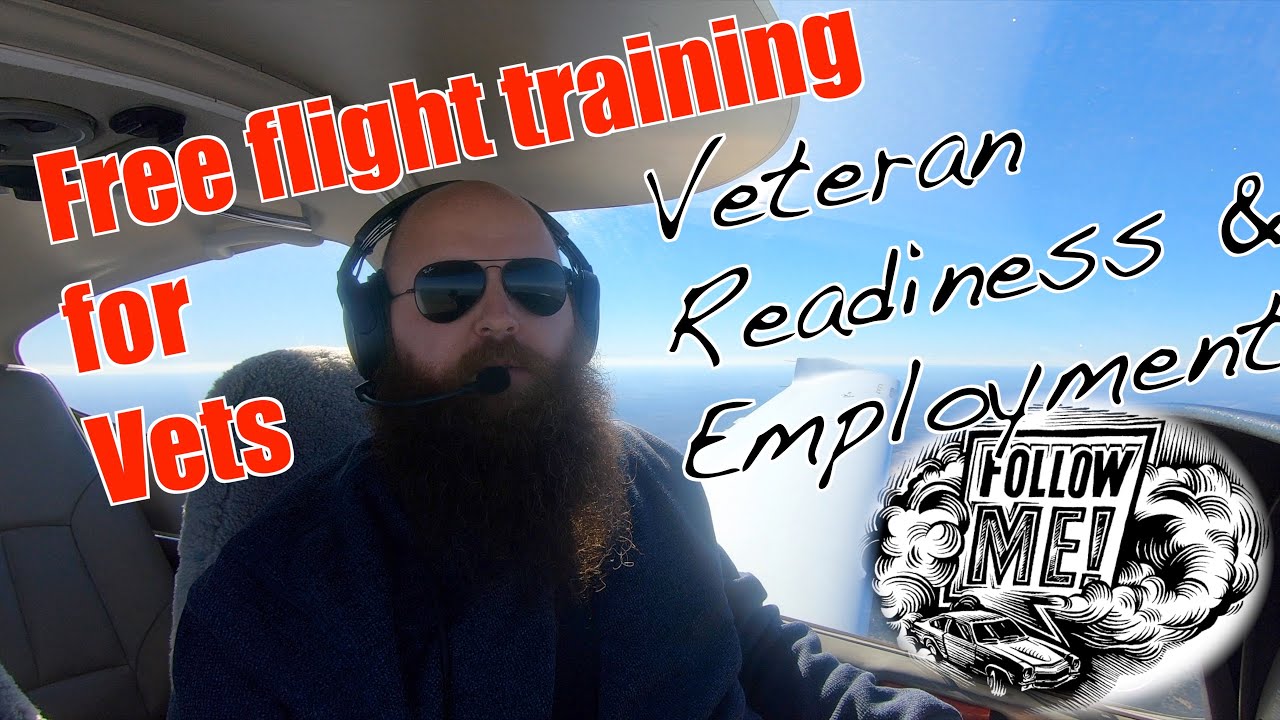FREE FLIGHT TRAINING | Veteran Readiness & Education VR&E Formerly Vocational Rehabilitation