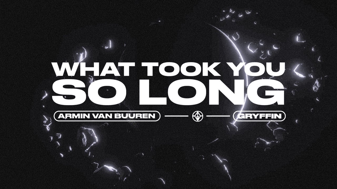 Armin van Buuren & Gryffin - What Took You So Long [LYRIC VIDEO]