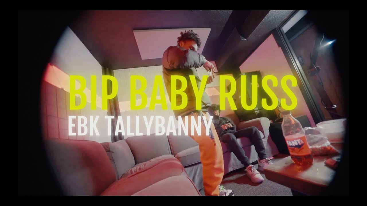 EBK TallyBanny - Bip Baby Russ (Official Music Video)
