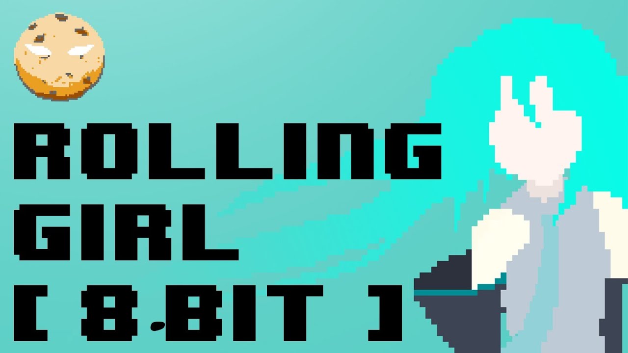Rolling Girl [8-Bit Cover]