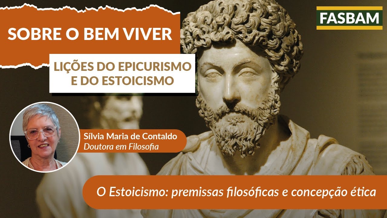 O Estoicismo: premissas filosóficas e concepção ética | Sobre o Bem Viver | FASBAM