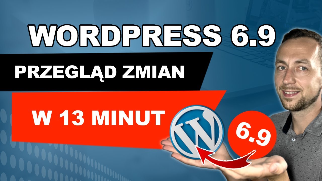Nowości w WordPress 6.9, które musisz znać!