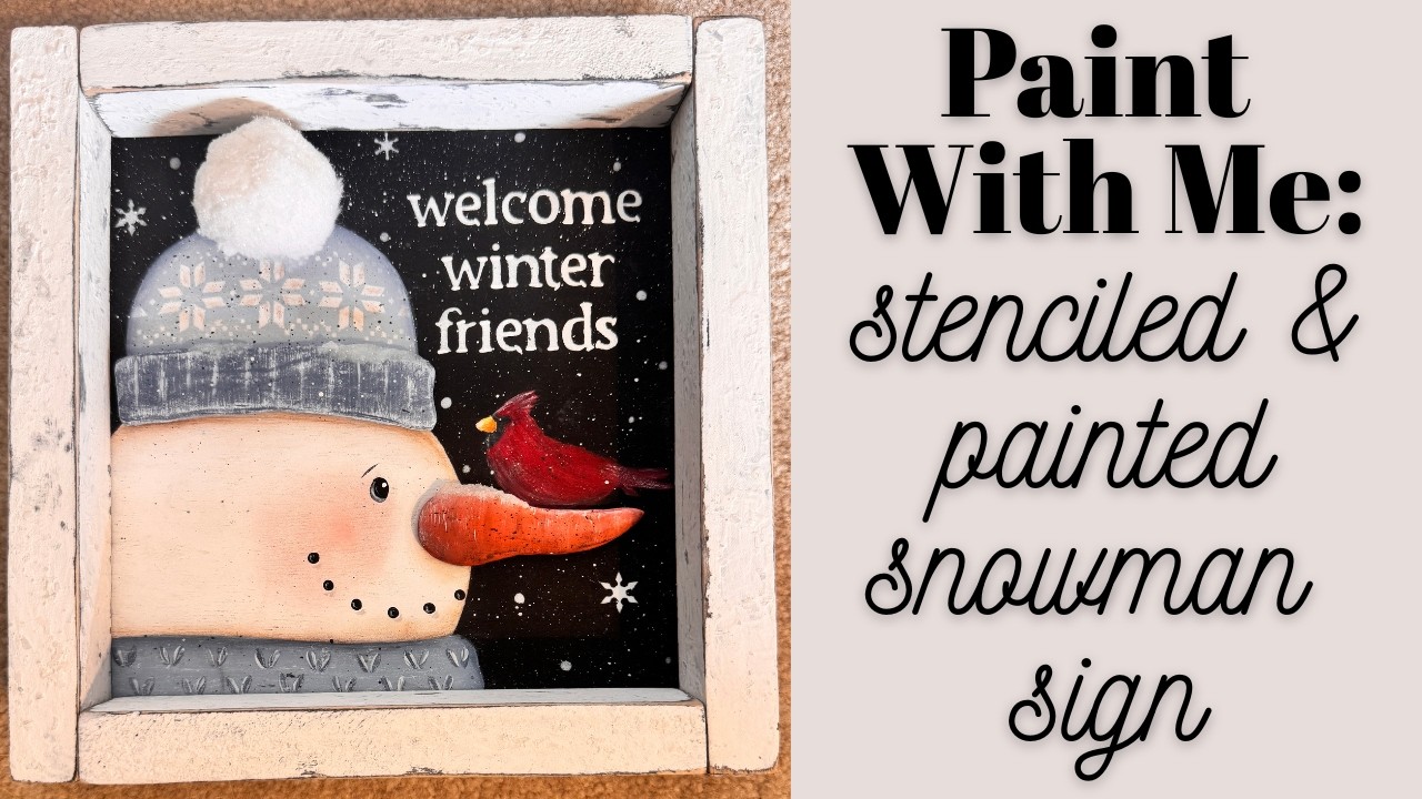 PART 1: Paint With Me | Winter Friends Stenciled Snowman Sign with 3D Pompom Tutorial #winter