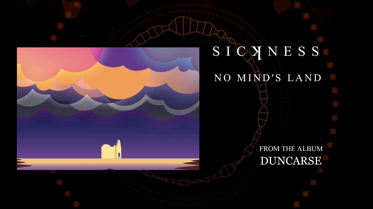 Sicʞness - No mind's land [AUDIO]
