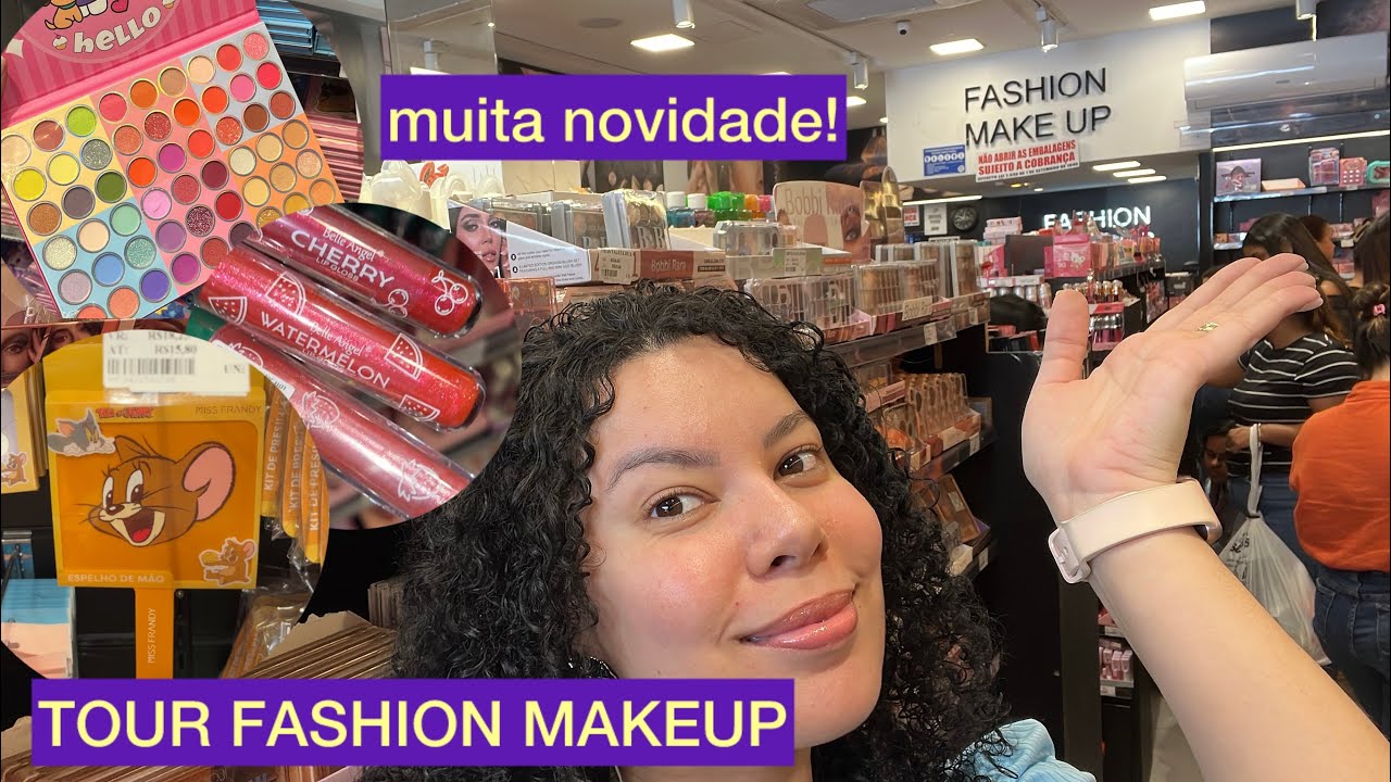 TOUR NA FASHION MAKEUP | NOVIDADES DAS MARCAS - GRAVADO 03/10