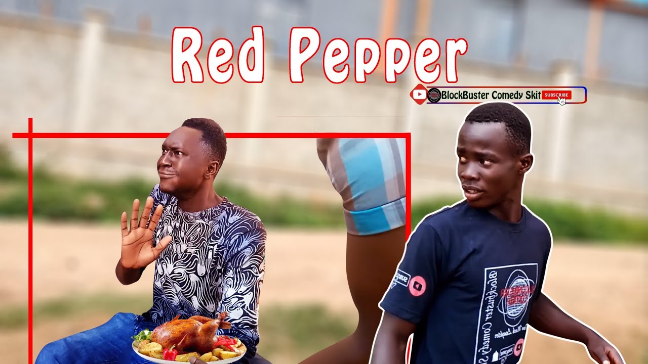 Red Pepper | BlockBuster Comedy Skit