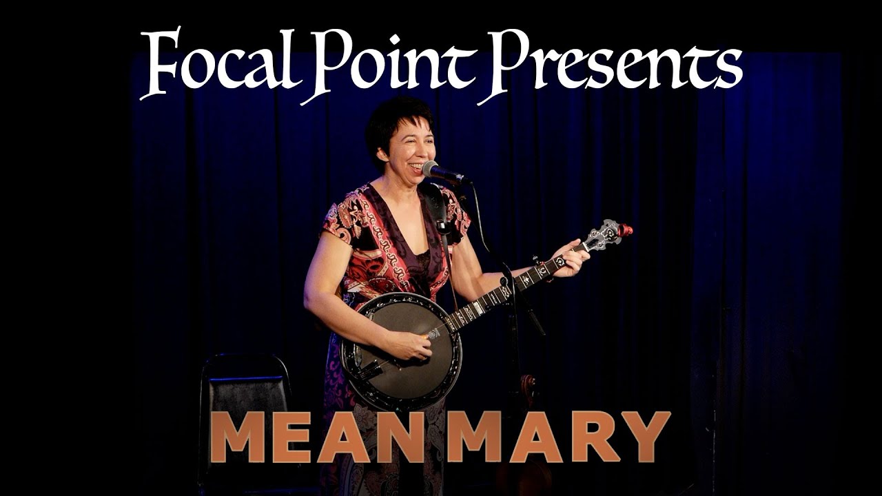 Focal Point Presents   Mean Mary