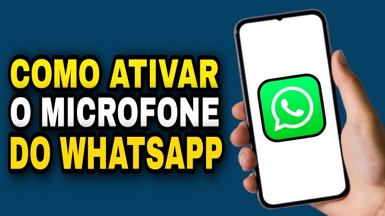 COMO ATIVAR O MICROFONE DO WHATSAPP - MICROFONE WHATSAPP N&Atilde;O FUNCIONA