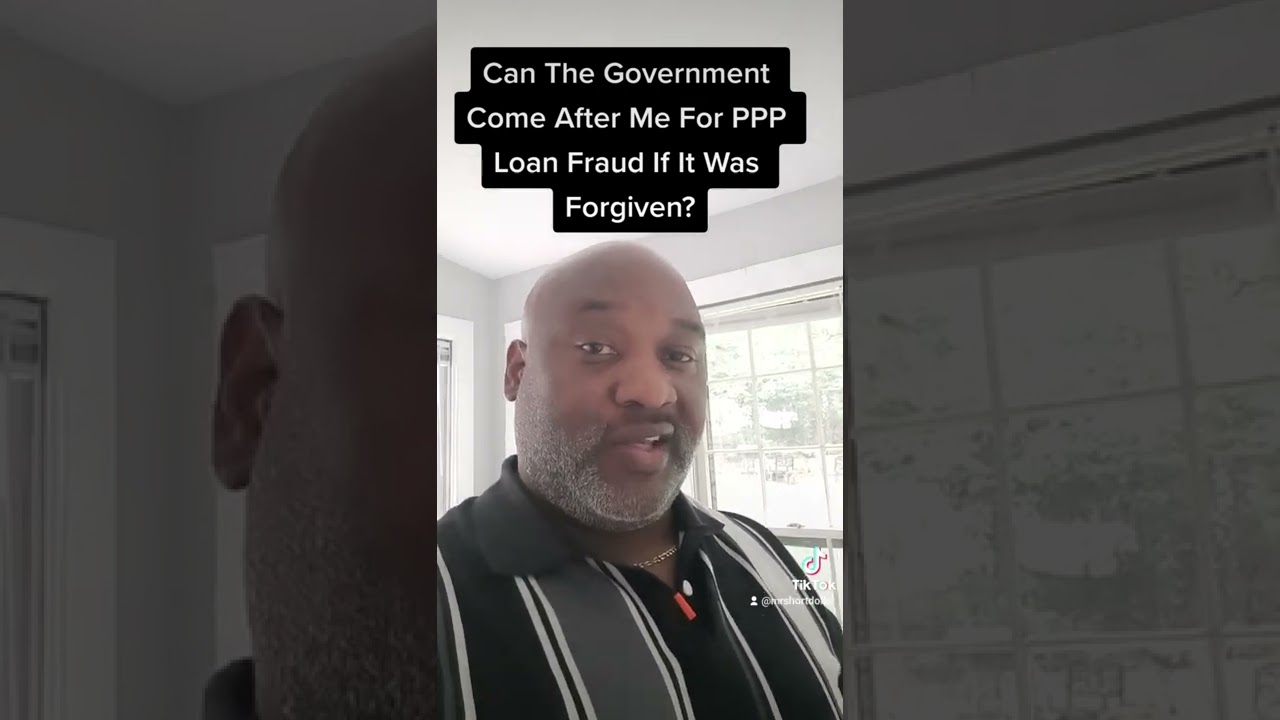 Can The Government Come Me For PPP Loan Fraud If It Was Forgiven?