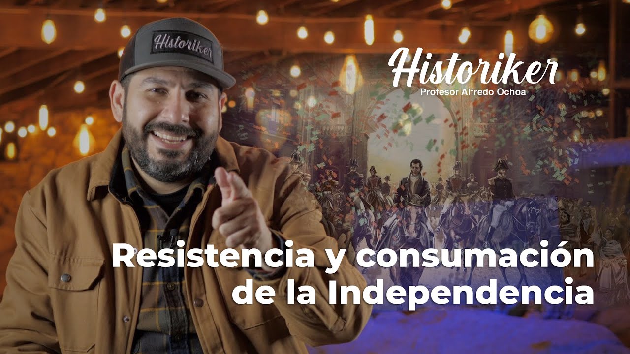Resistencia y consumaci&oacute;n de la Independencia