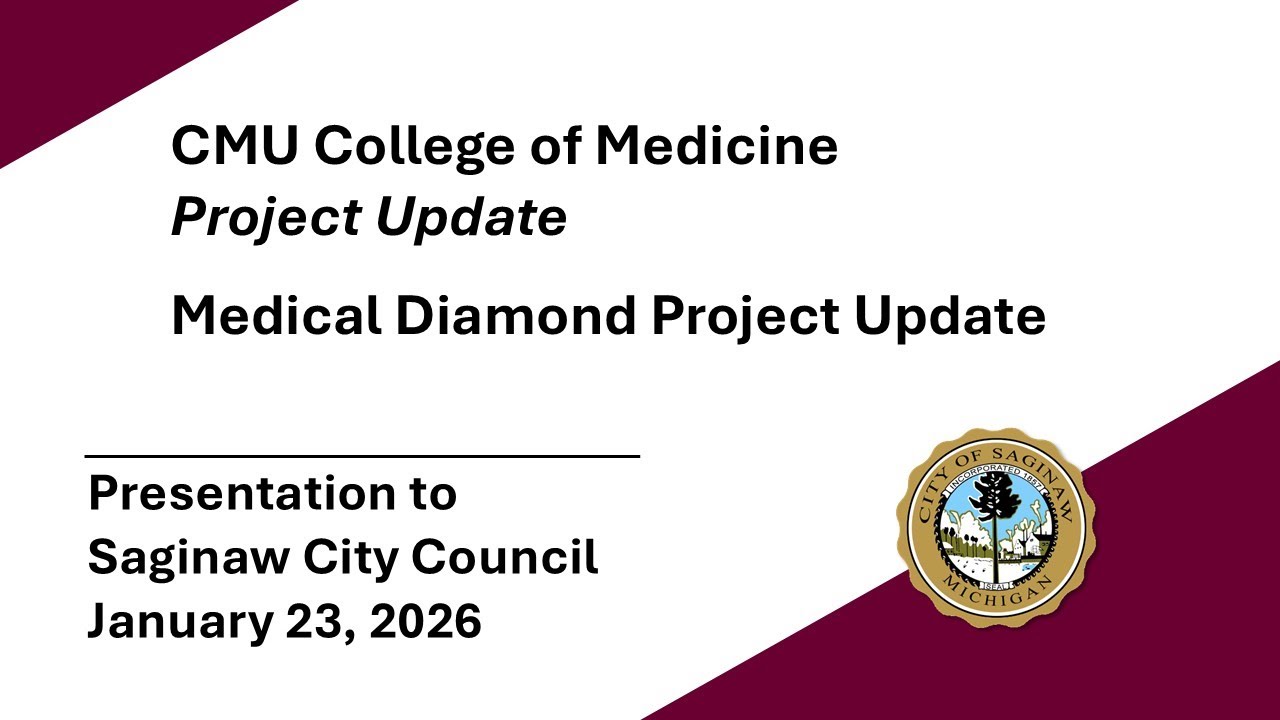 Saginaw, MI CMU College of Medicine Project Update