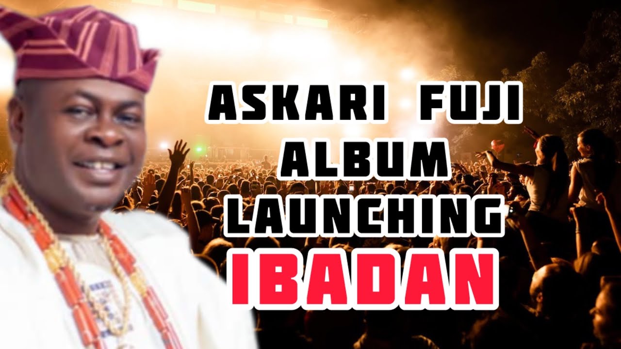 ALH. ISHOLA ADEYINKA ASKARI FUJI ALBUM LAUNCHING, IBADAN🚀
