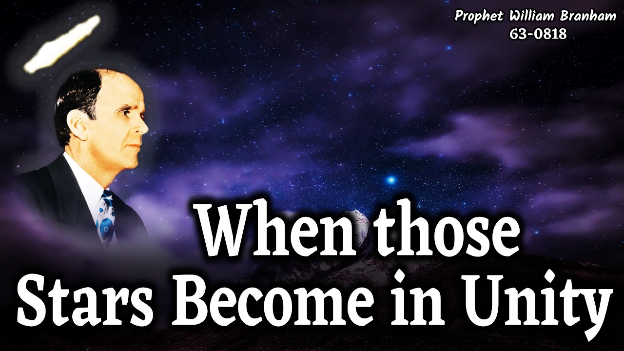 When those Stars Become in Unity - William Branham 63-0818