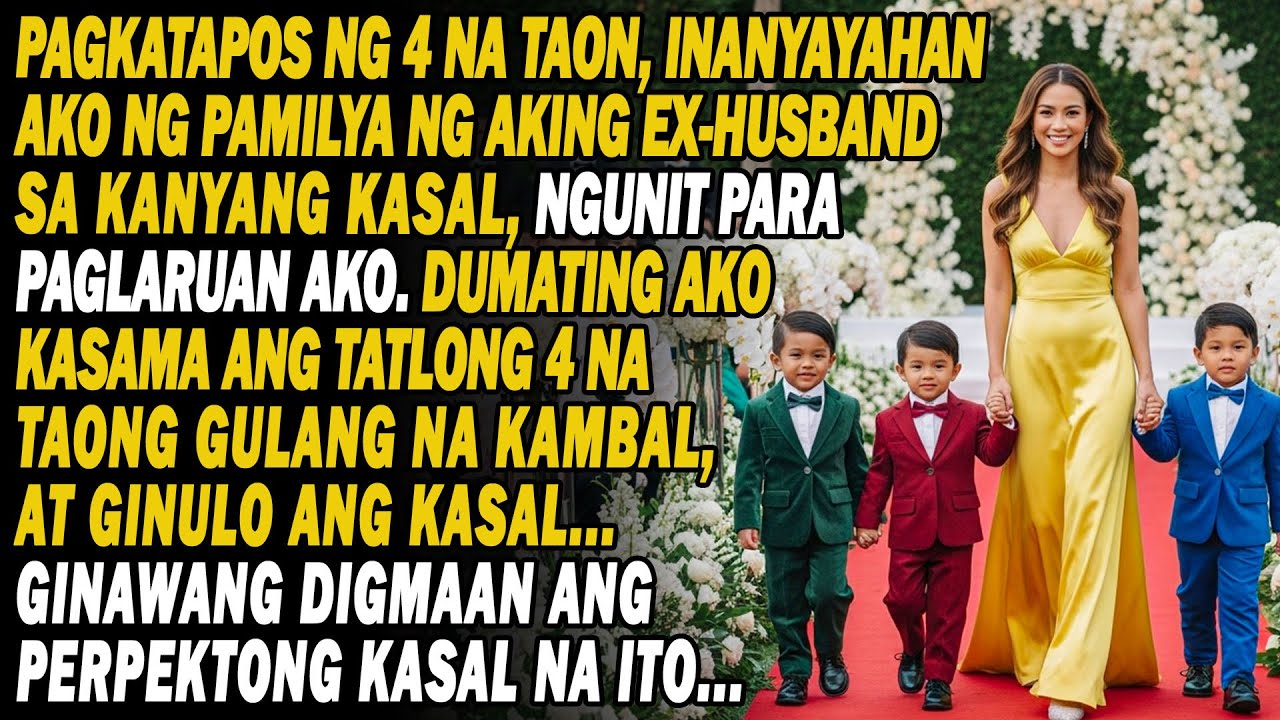 Matapos Ang 4 Na Taon😏Inimbita Ako Ng Ex Sa Kasal Niya Para Hiyain🤫Dala Ko Ang 4-Anyos Na Triplets..