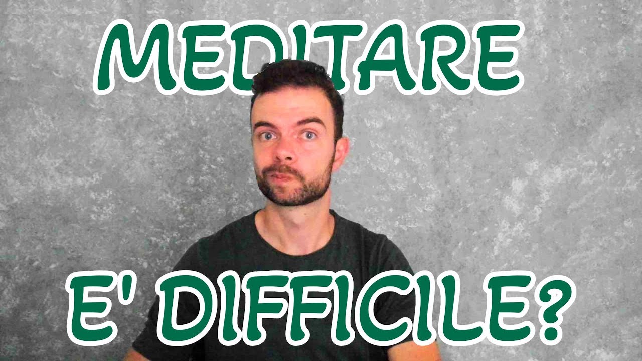 Perché meditare è così difficile (e come renderlo semplice)