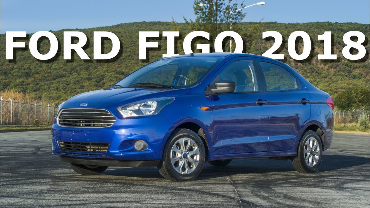 Ford Figo 2018 - Ya no hay duda de su durabilidad