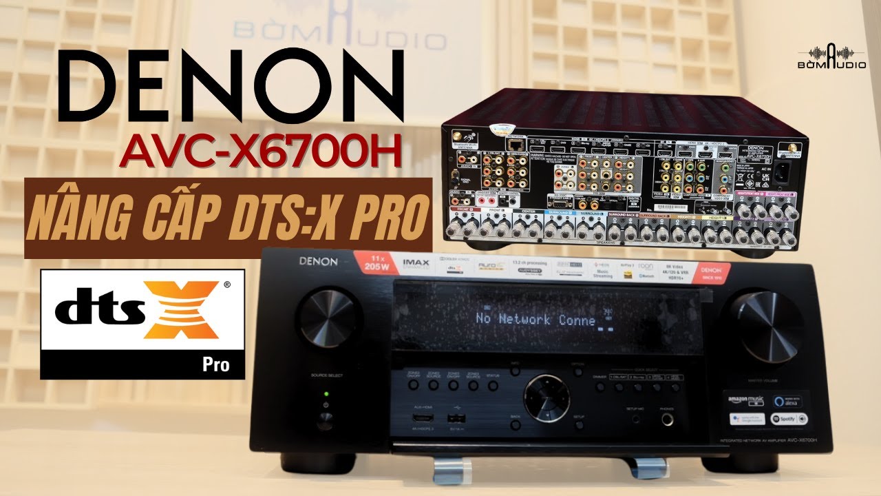 Trải Nghiệm Âm Thanh Nâng Cấp DTS:X PRO| DENON AVC-X6700H Qúa Xứng Đáng Với Gía Tiền