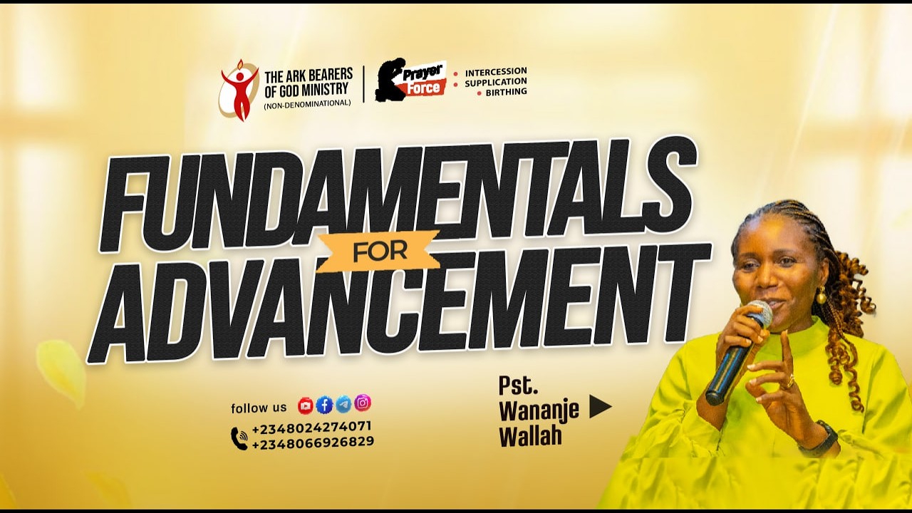 FUNDAMENTALS FOR ADVANCEMENT || PST.  WANANJE WALLAH || PRAYER FORCE FEBRUARY 2026