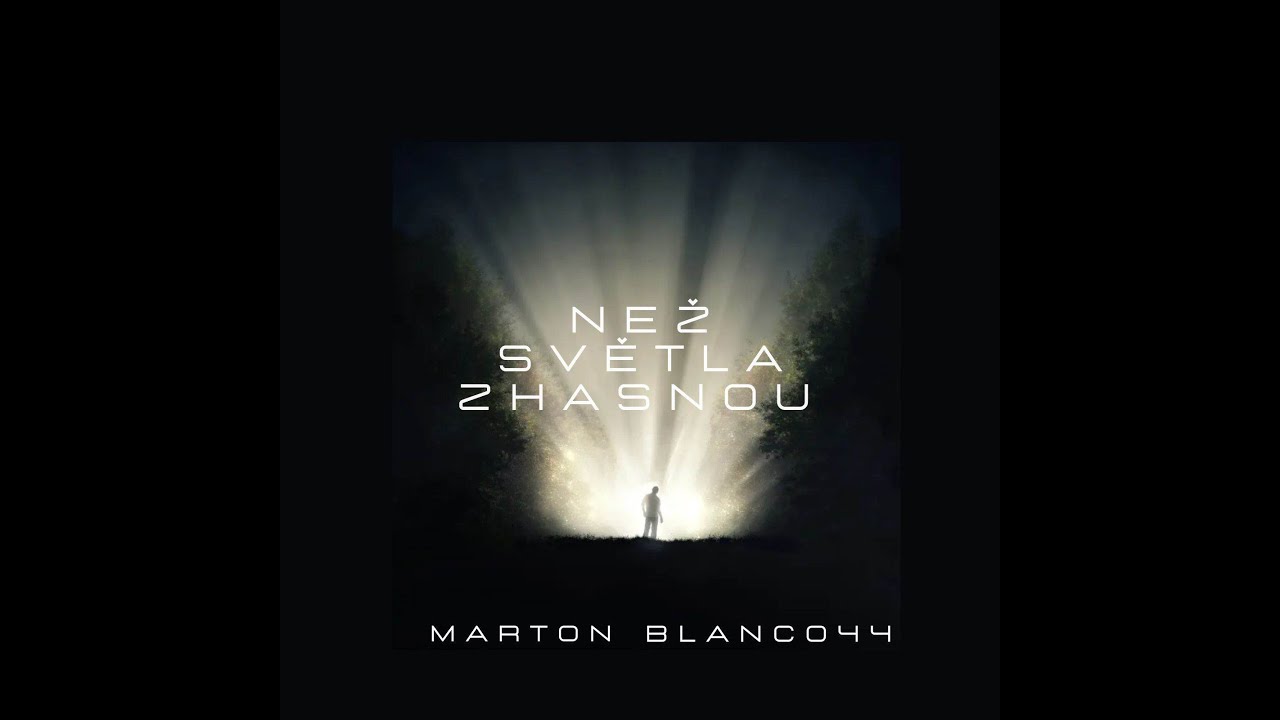 MARTON - Než Světla Zhasnou ( Feat. BLANCO44 )