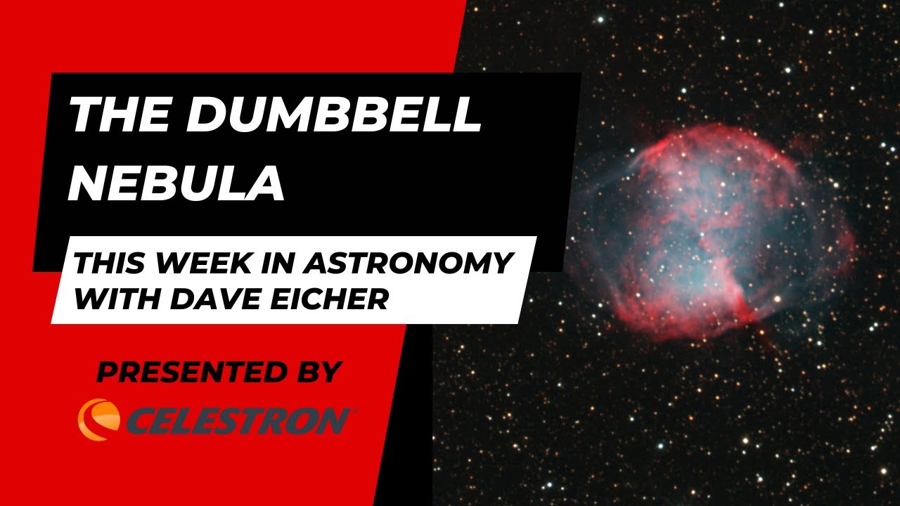 This Week in Astronomy with Dave Eicher: The Dumbbell Nebula
