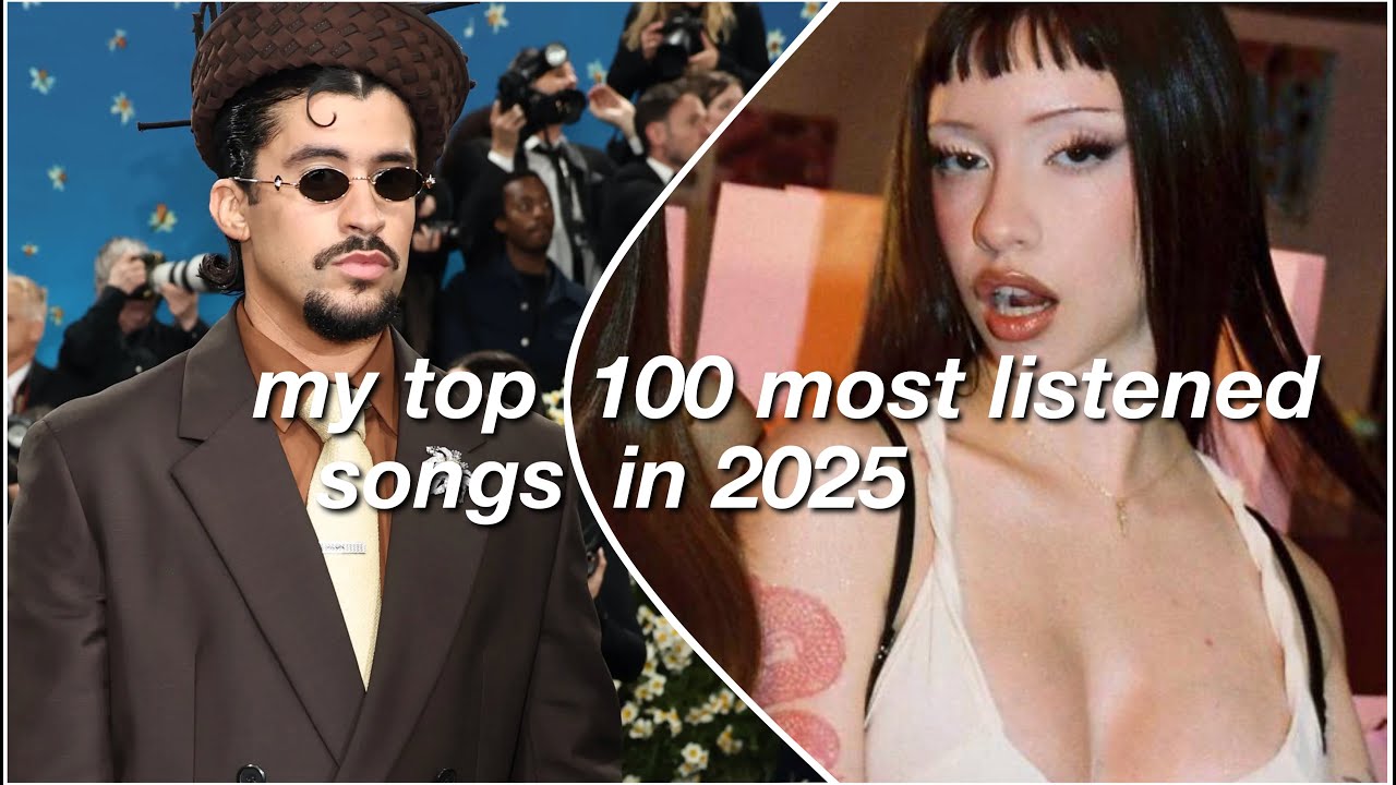 my top 100 most listened songs in 2025