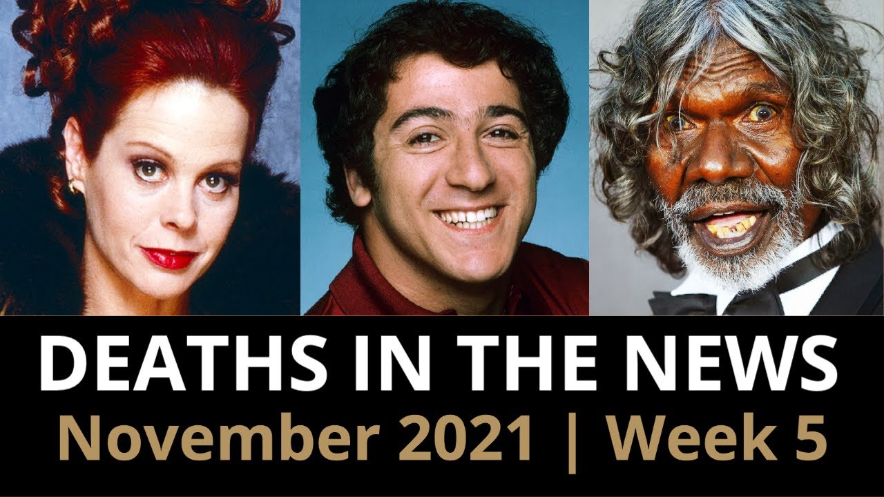 Who Died: November 2021, Week 5 | News & Reactions