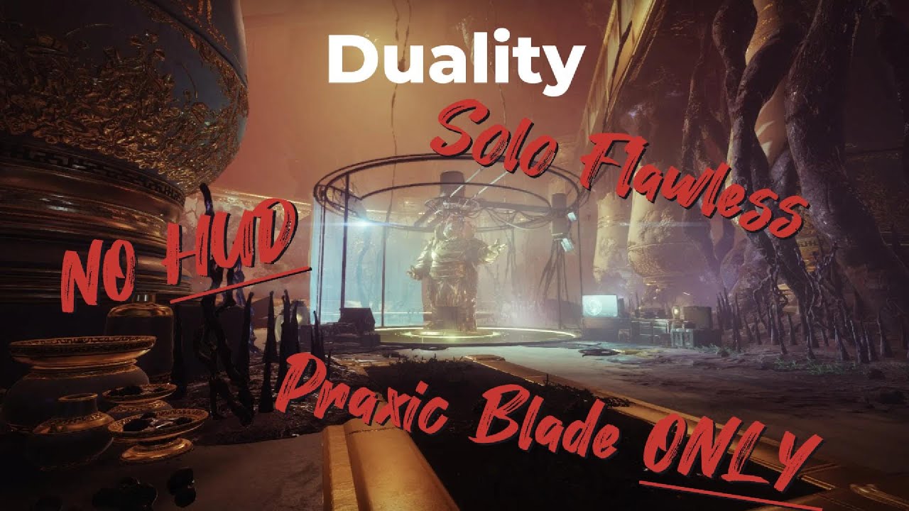 Duality - Solo Flawless, No HUD, Praxic Blade Only