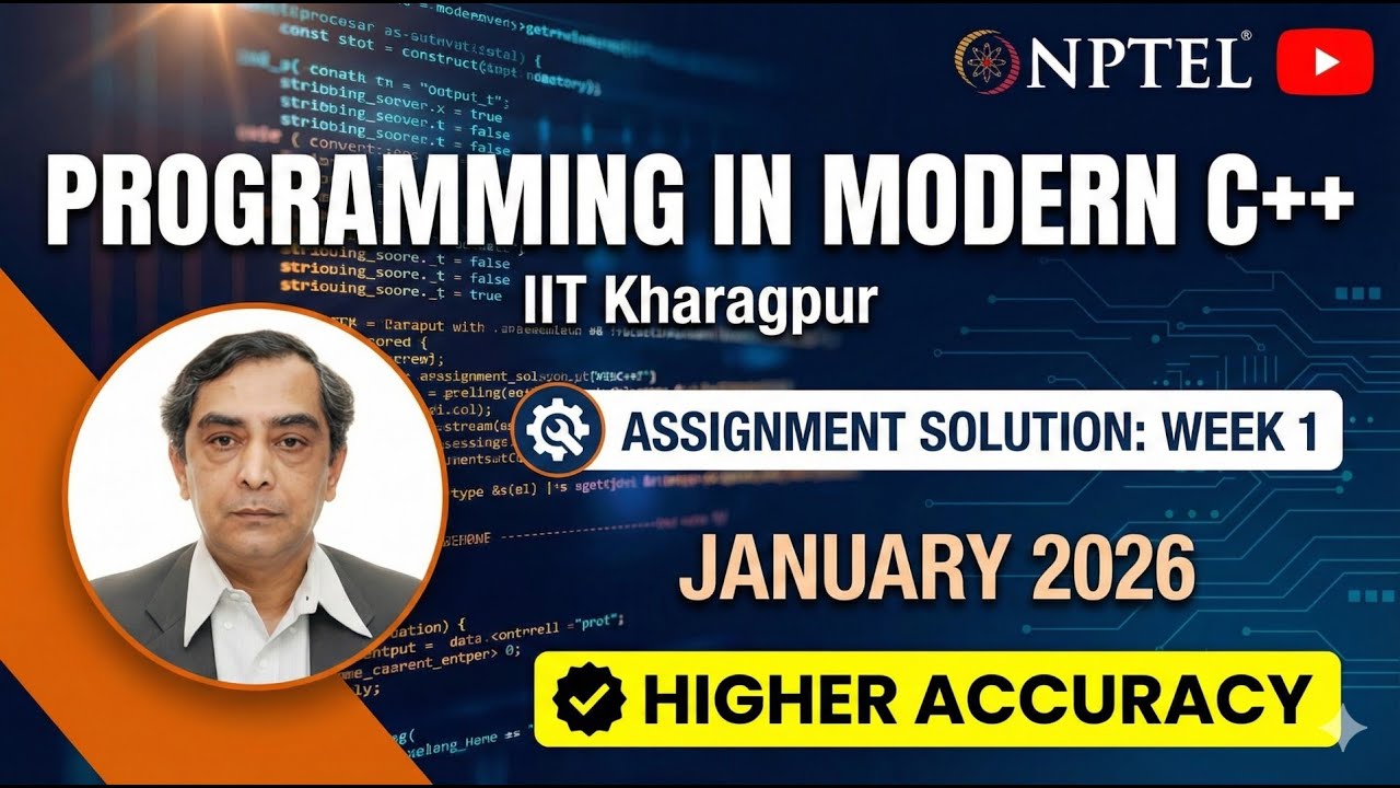 NPTEL Programming in Modern C++ | Week 1 Assignment Solution | IIT Kharagpur