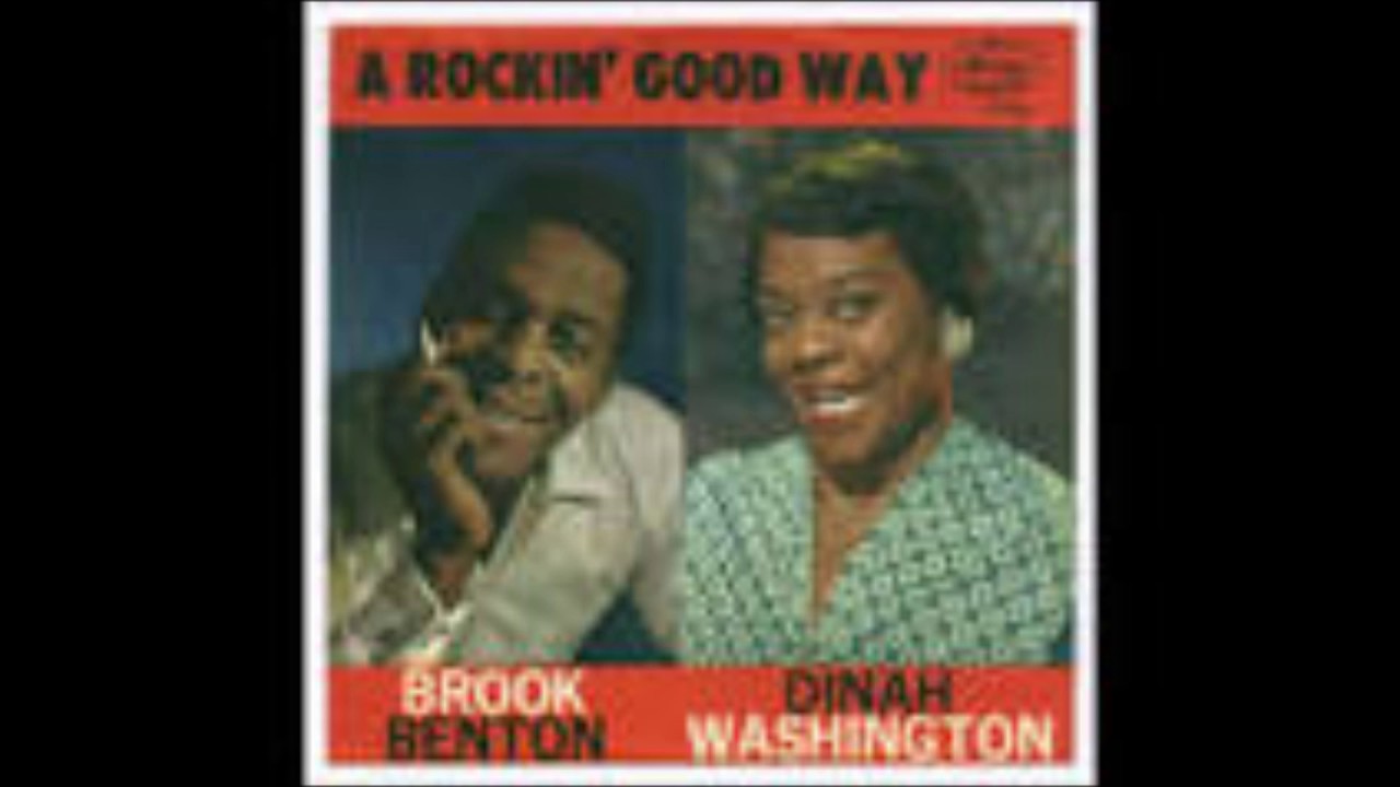 BABY YOU'VE GOT WHAT IT TAKES DINAH WASHINGTON AND BROOK BENTON