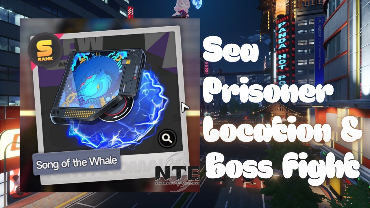 Sea Prisoner Location & Boss Fight Neverness to Everness (NTE)