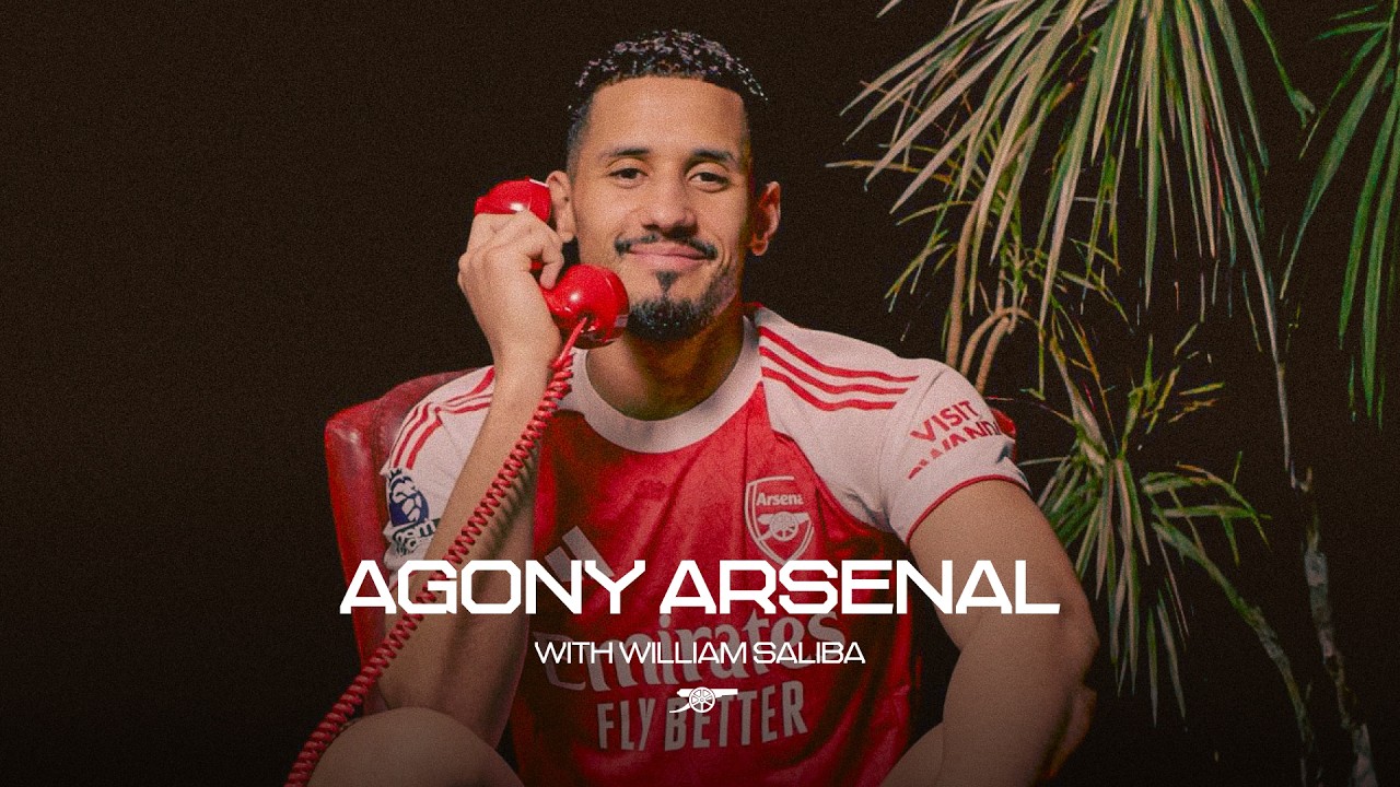 AGONY ARSENAL | William Saliba is here to help with your dilemmas ☎
