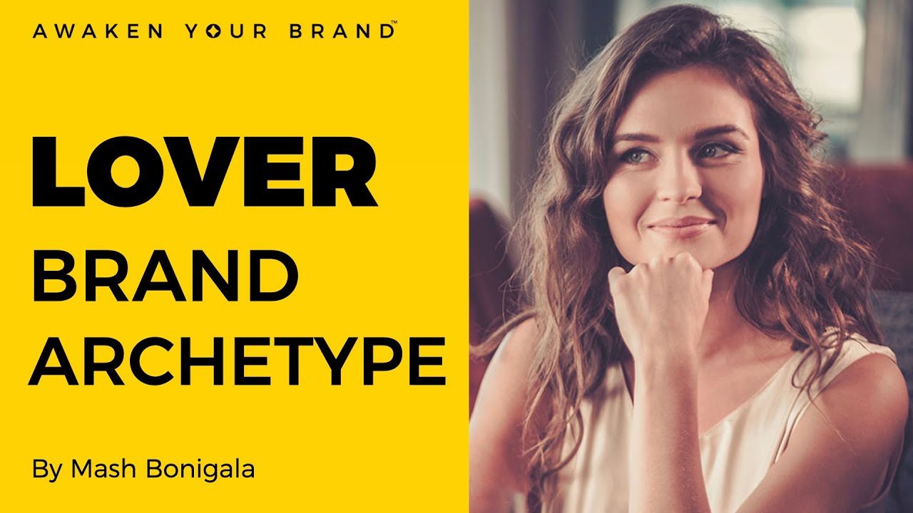 EP 11 - THE LOVER BRAND ARCHETYPE | The lover brand is all about empowering intimacy.