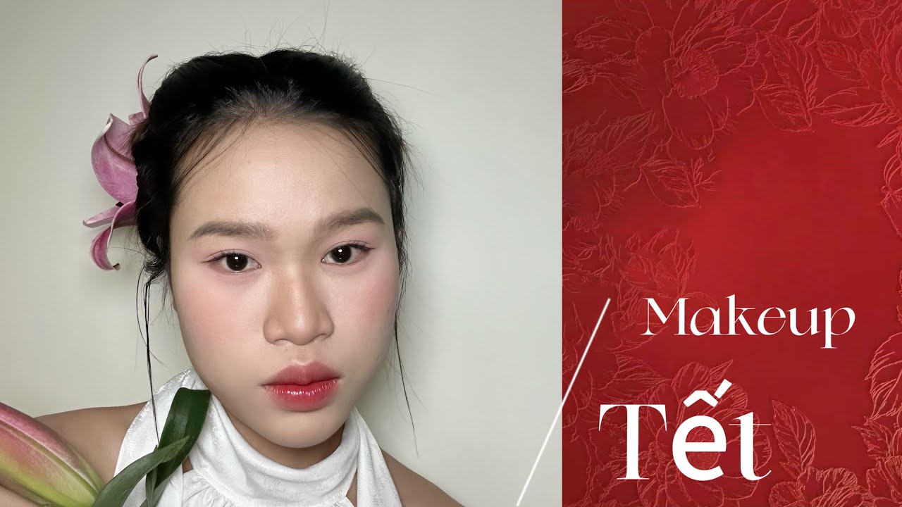 Makeup Tết nhẹ nhàng 🌸