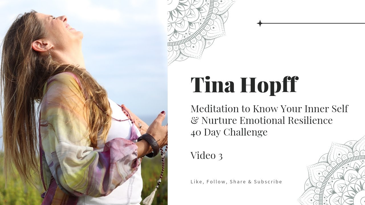 40 Day Challenge: Meditation to Know Your Inner Self &  Nurture Emotional Resilience | Day 12