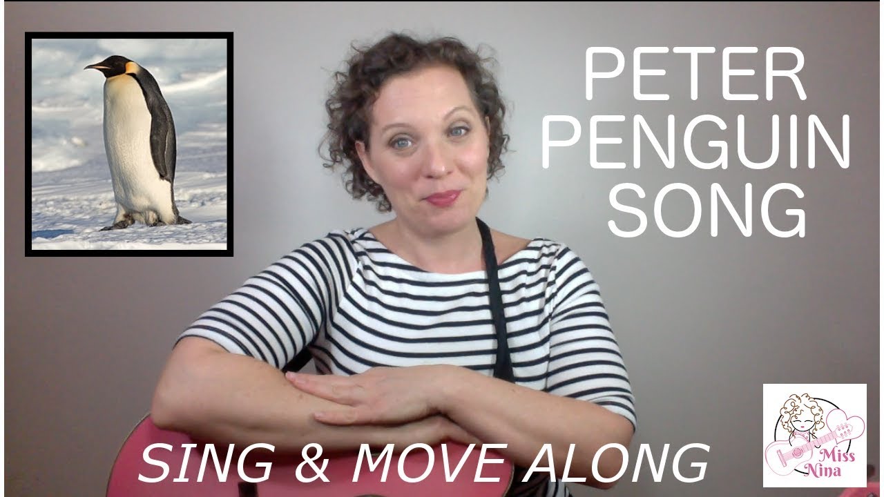 Children's Song: Peter Penguin - Sing & Move Along Preschool Song