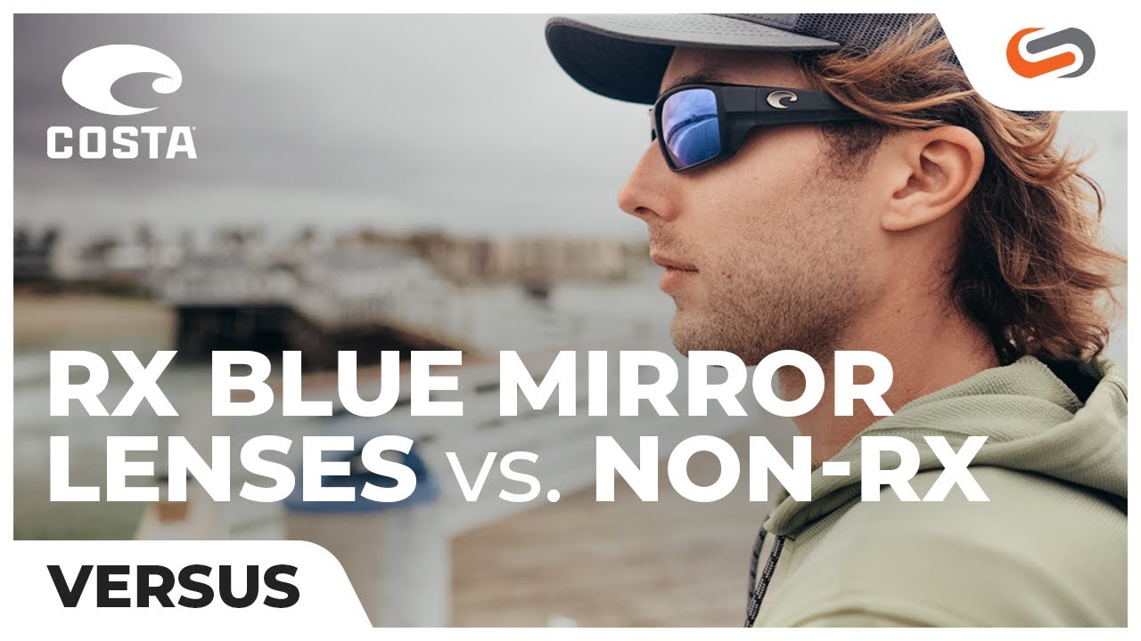 Costa Prescription BLUE Mirror Lenses VS. Non-Prescription: Differences