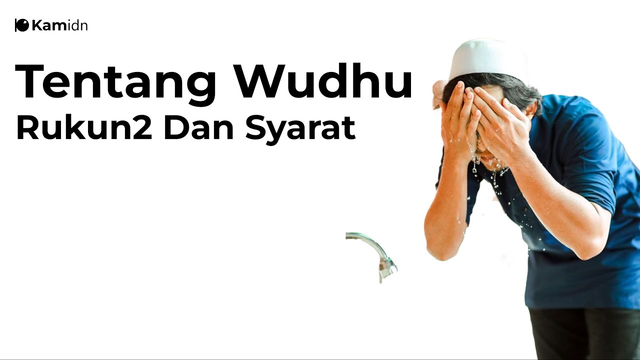 Penjelasan Tentang Wudhu