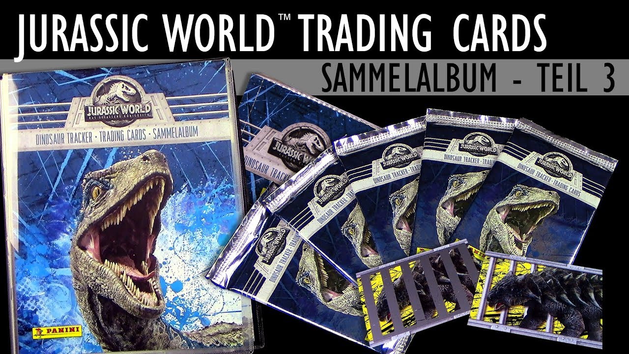 Jurassic World 2 ™ Fallen Kingdom - Trading Cards - Teil 3 - Sammelalbum & Booster Unboxing